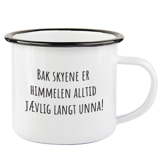 Over skyene er himmelen... - emaljekopp