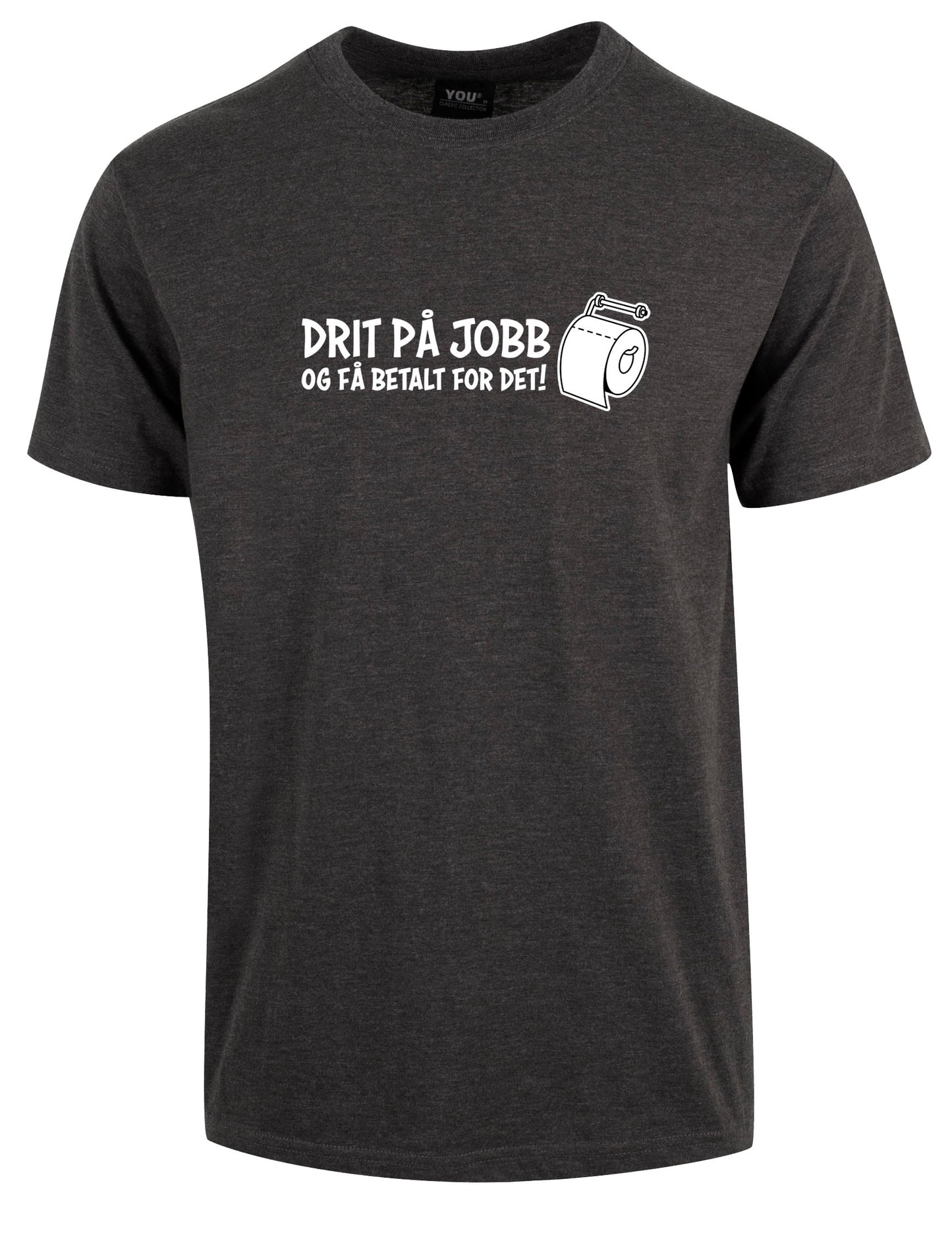 Drit på jobb – t-skjorte