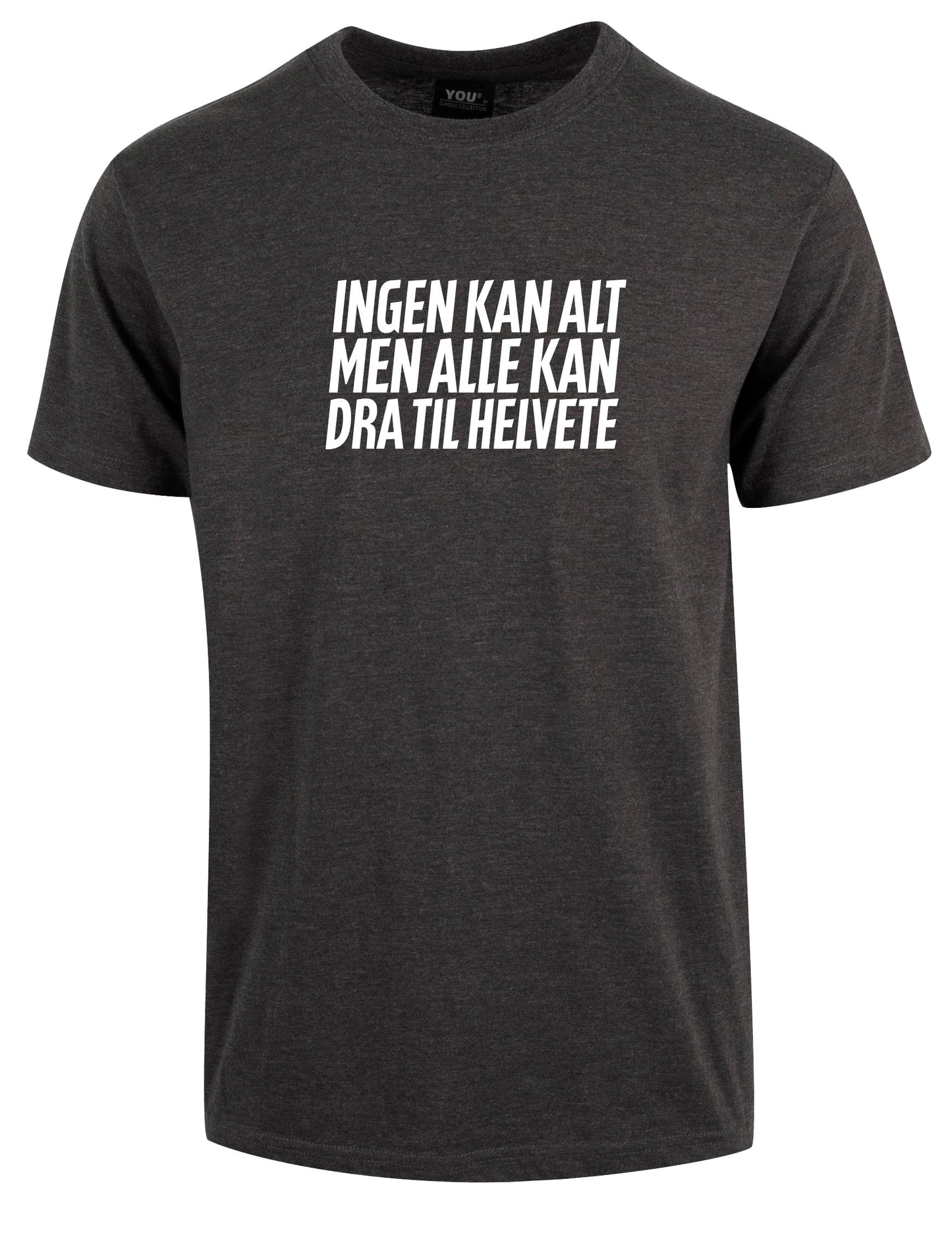 Ingen kan alt - t-skjorte