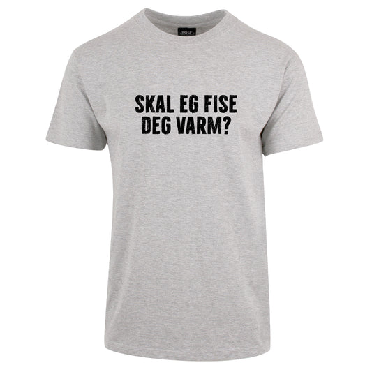 Skal eg fise deg varm? - t-skjorte