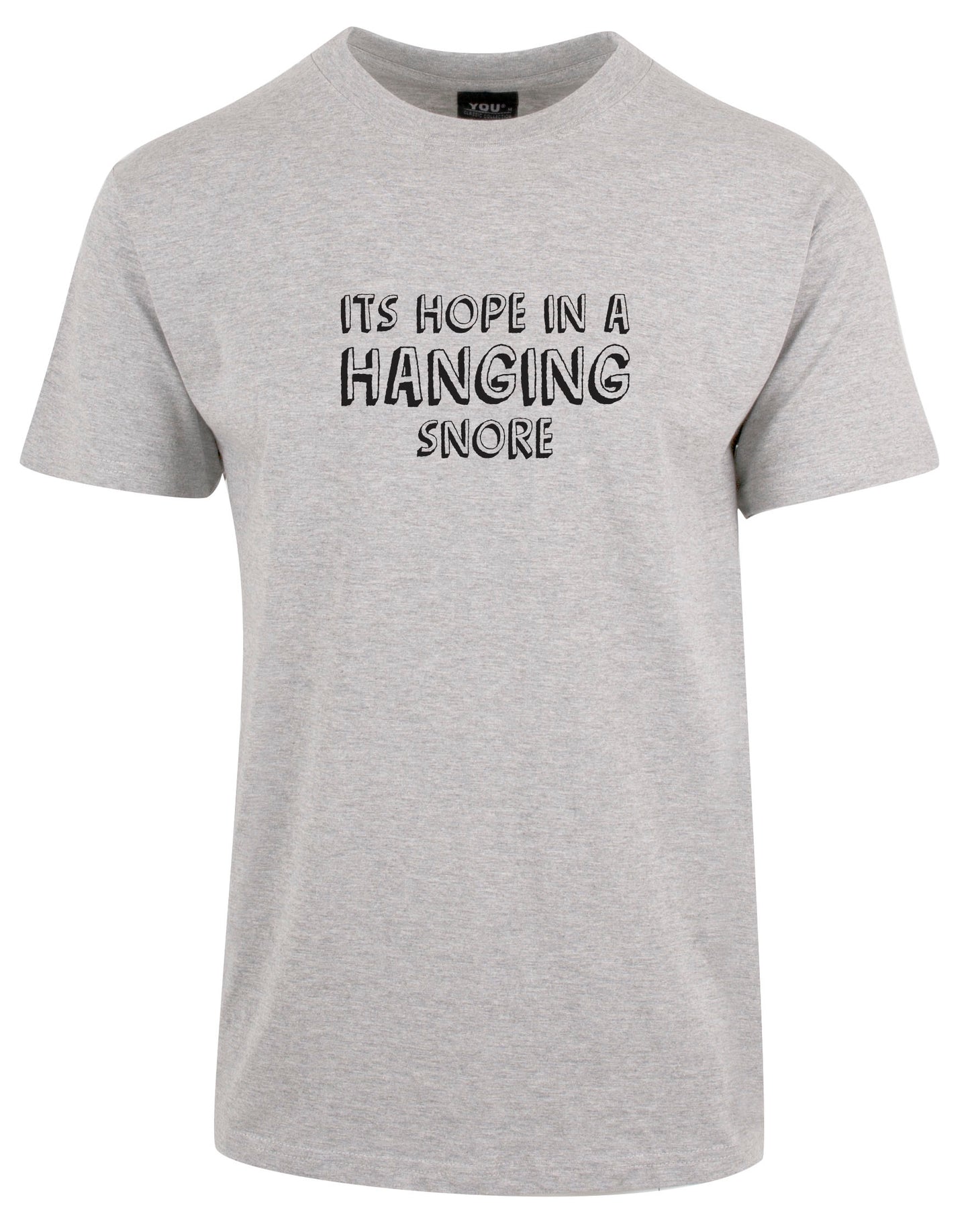 Hope in a hanging snore - T-skjorte