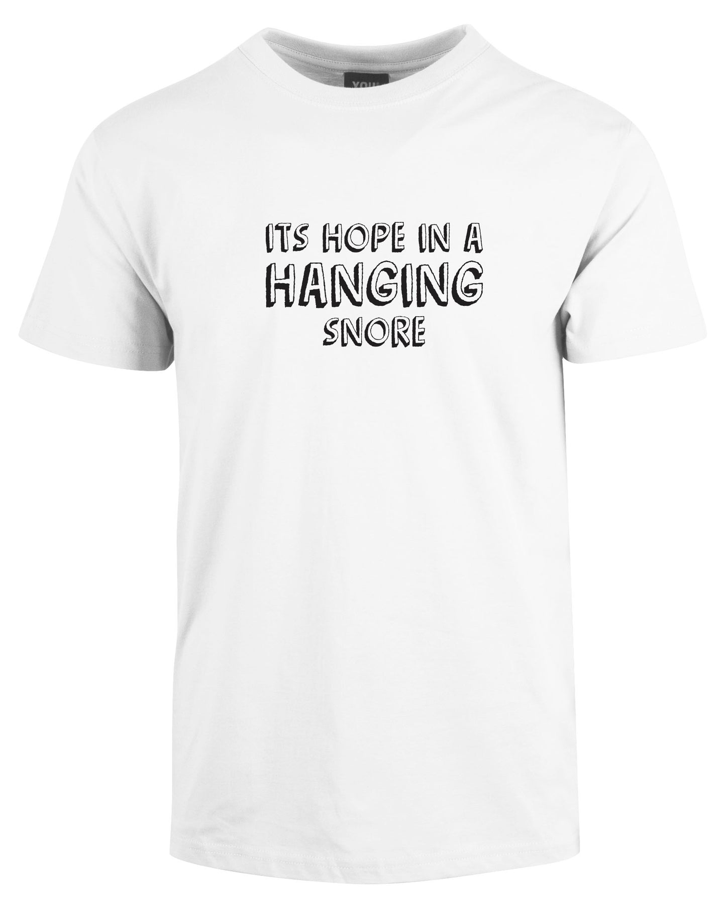 Hope in a hanging snore - T-skjorte