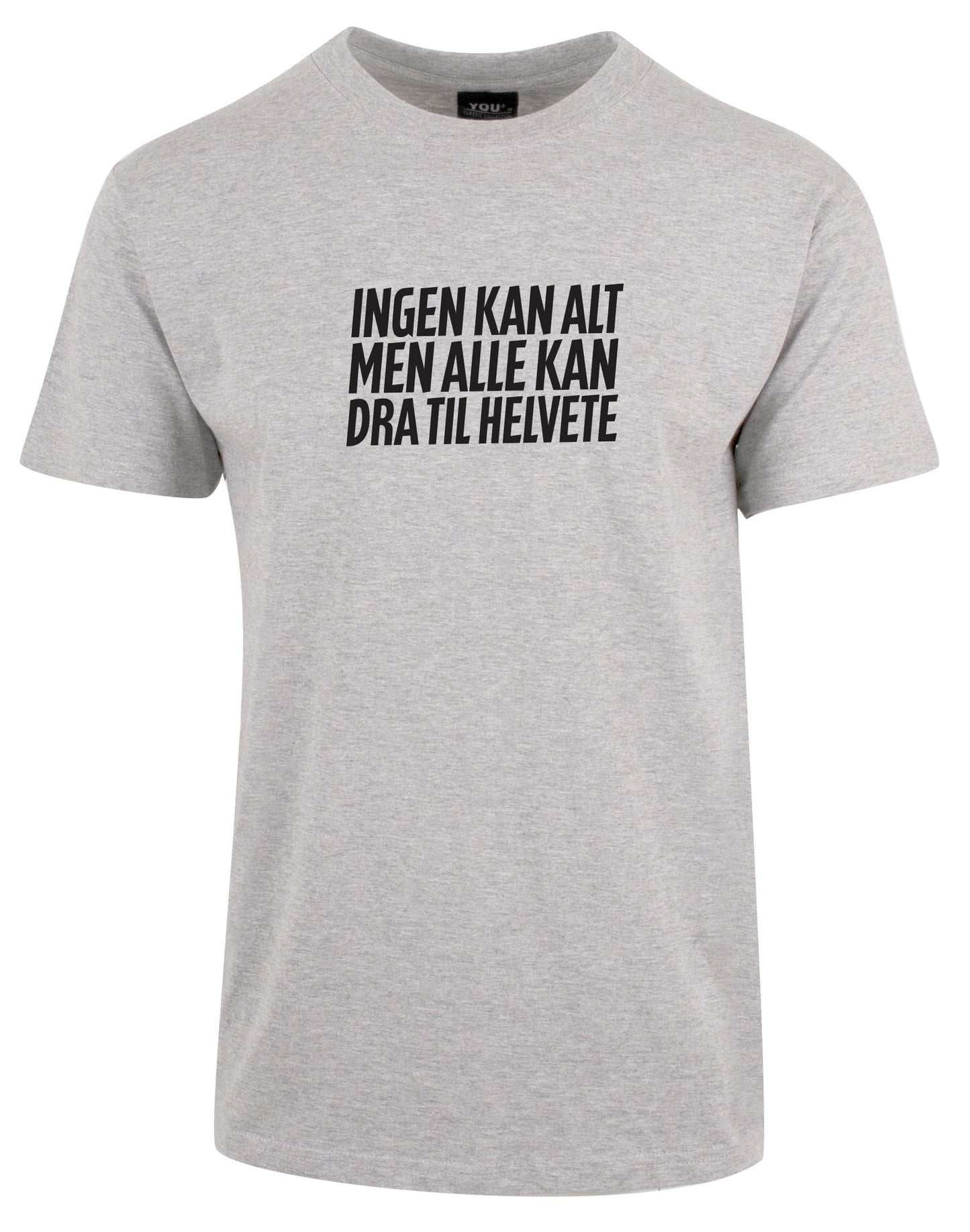 Ingen kan alt - t-skjorte